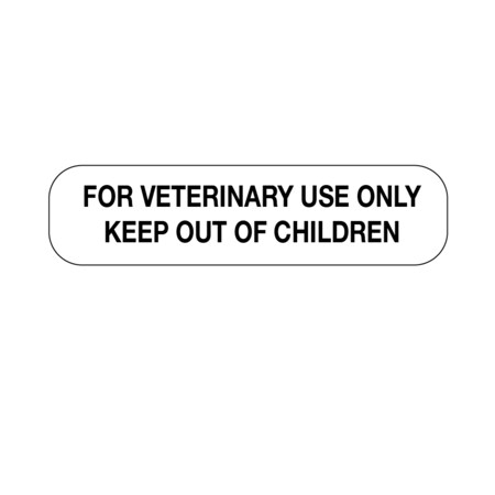 For Veterinary Use Only Keep Out Of Children 3/8 X 1-1/2